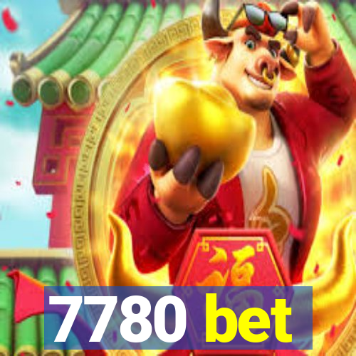 7780 bet